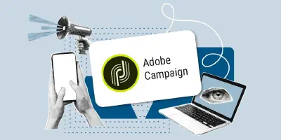 Adobe Campaign review: Advanced multichannel marketing built for growing teams and complex strategies